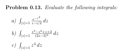 Problem 0 . 1 3 . Evaluate the following
