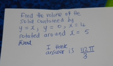 Find the volume of the solid contained by y = x ,