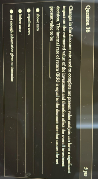 Question 1 6 5 pts Changes in the discount rate