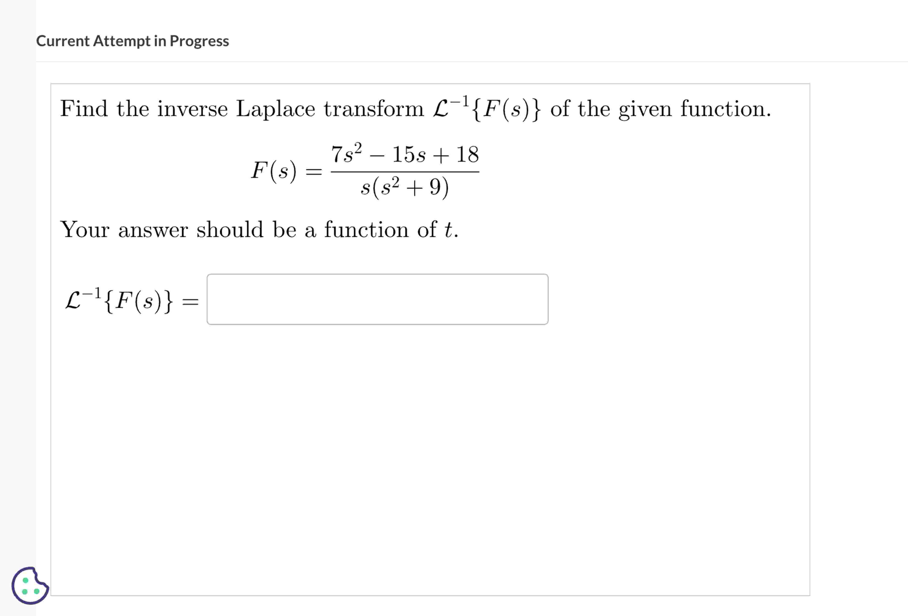Find the inverse Laplace transform L - 1 { F ( s