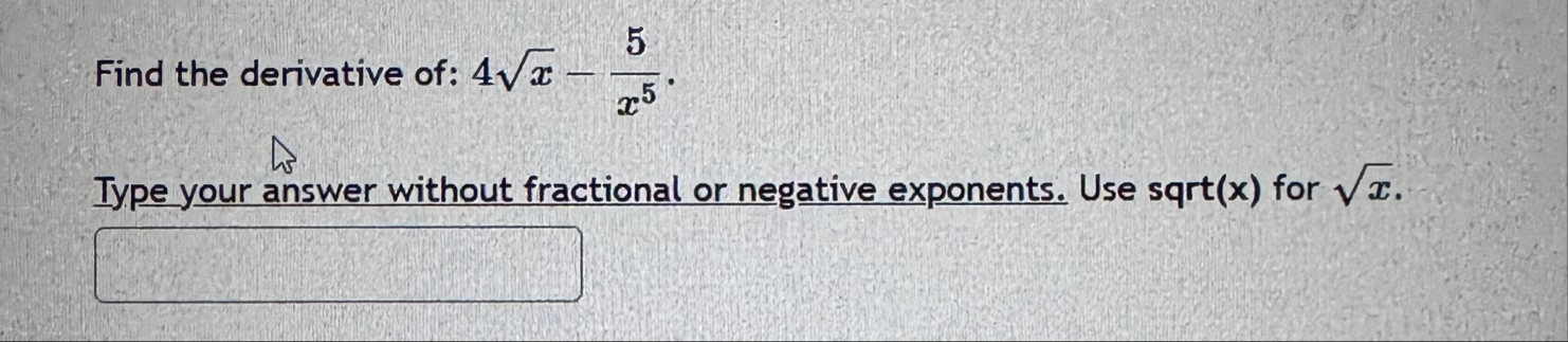 Find the derivative of: 4 x 2 - 5 x 5 Type your