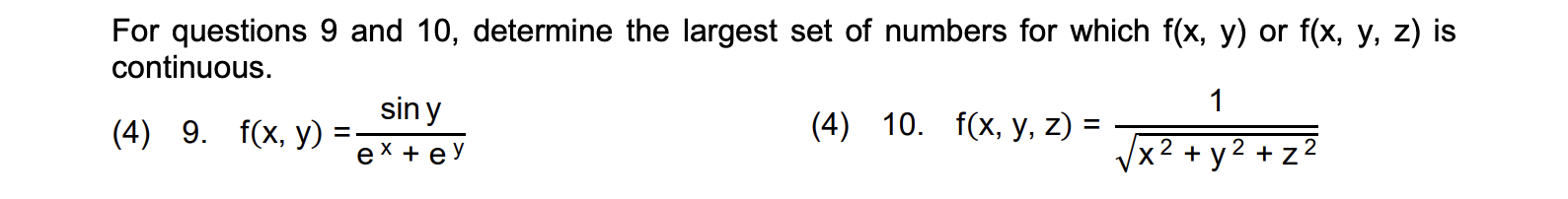 For questions 9 and 1 0 , determine the largest