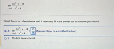 lim x 2 3 x 2 x - 1 4 x 2 - 4 Select the correct