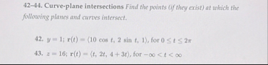 4 2 - 4 4 . Curve - plane intersections Find the