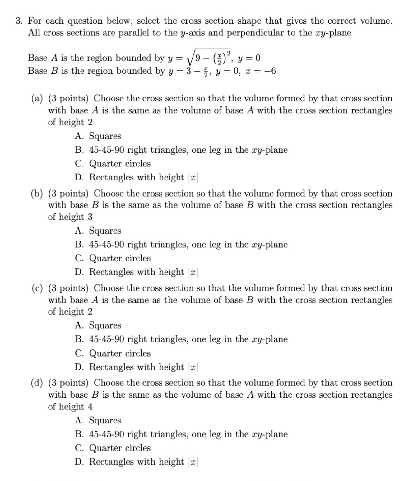 For each question below, select the cross section