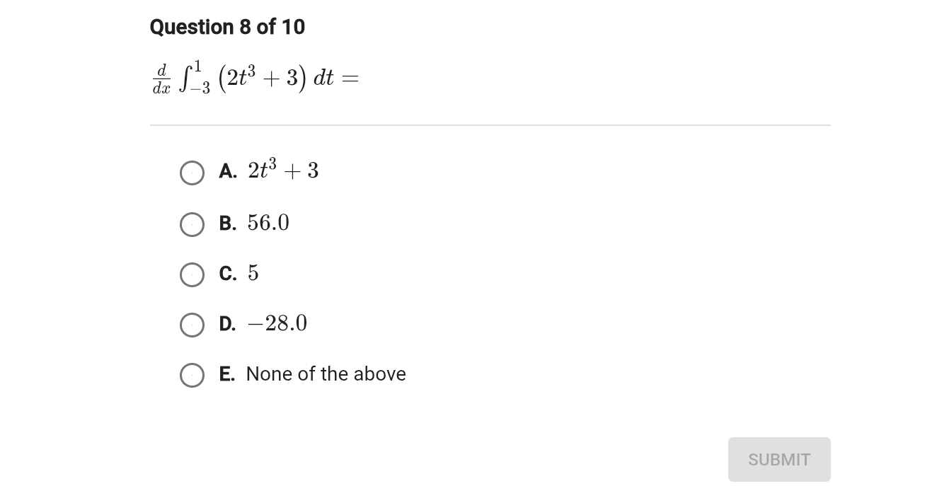 Question 8 o f 1 0 d d x - 3 1 ( 2 t 3 + 3 ) d t