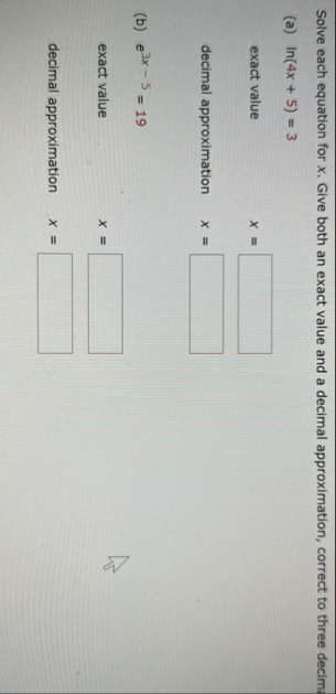 Solve each equation for x . Give both an exact
