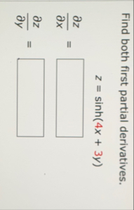 Find both first partial derivatives. , z = s i n
