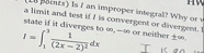Poinits ) Is I an improper integral? Why or a
