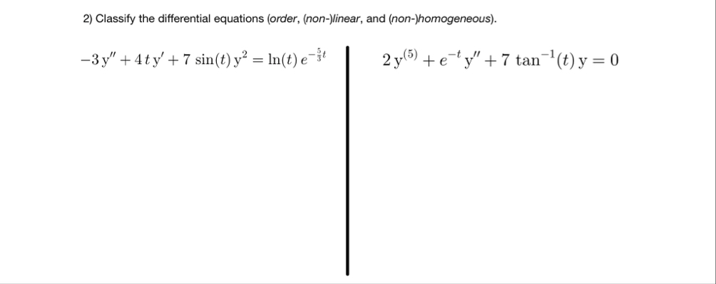 Classify the differential equations ( order , (