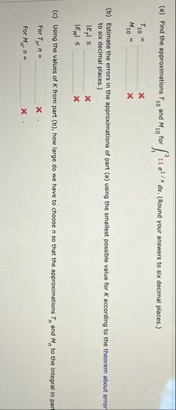 ( a ) Find the approximations T 1 0 and M 1 0 for