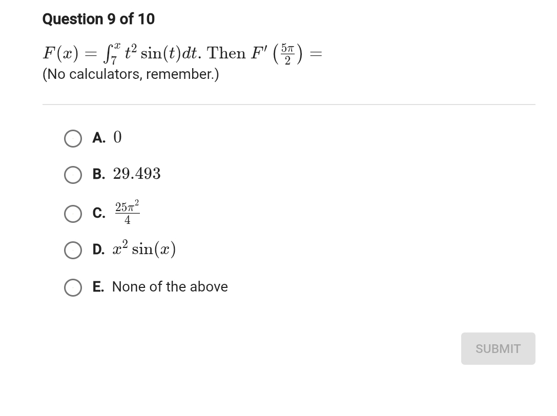 Question 9 o f 1 0 F ( x ) = 7 x t 2 s i n ( t )
