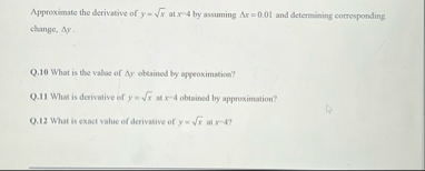 Approximate the derivative of y = x 2 at x - 4 by