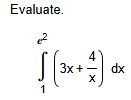 Evaluate. 1 e 2 ( 3 x + 4 x ) d x