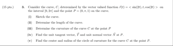 ( 1 5 pts . ) 3 . Consider the curve, C ,