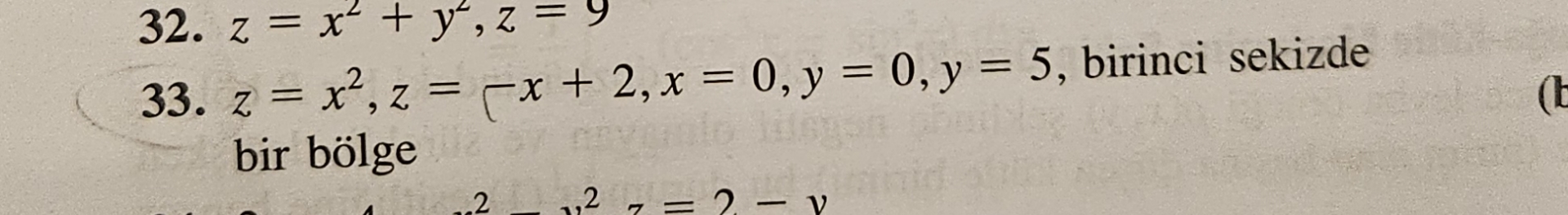 z = x 2 + y 2 , z = 9 z = x 2 , z = | ~ x + 2 , x