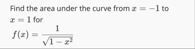 Find the area under the curve from x = - 1 to x =