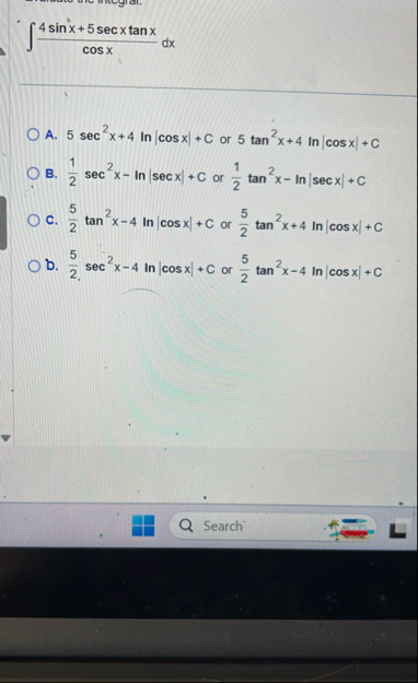 4 s i n x 5 s e c x t a n x c o s x d x A . 5 s e