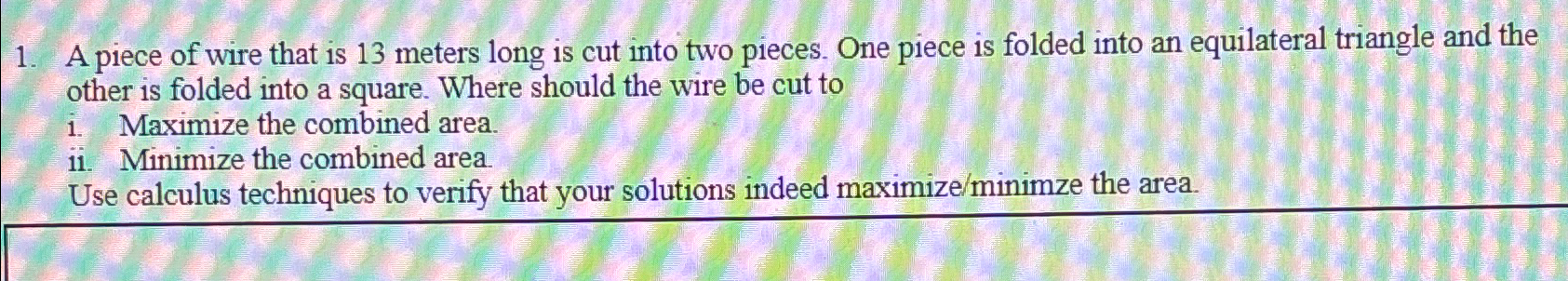 A piece of wire that is 1 3 meters long is cut