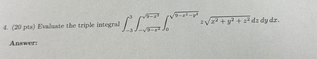 ( 2 0 p t s ) Evaluate the triple integral - 3 3