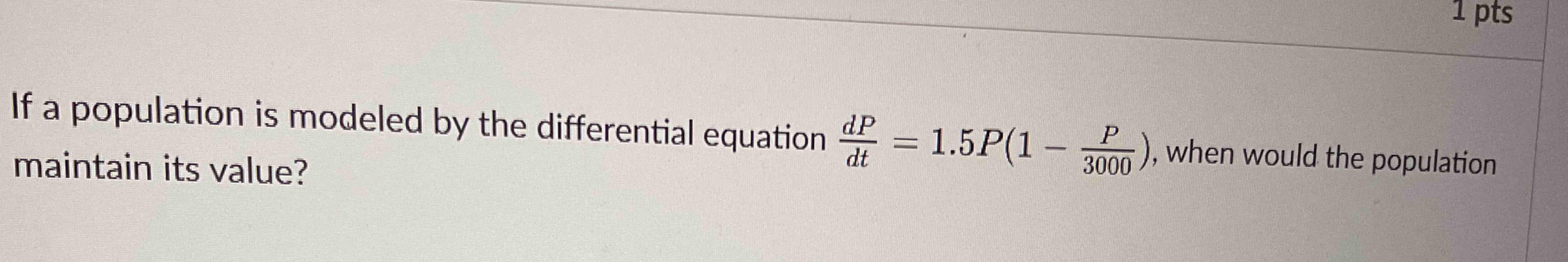 I f a population i s modeled b y the differential