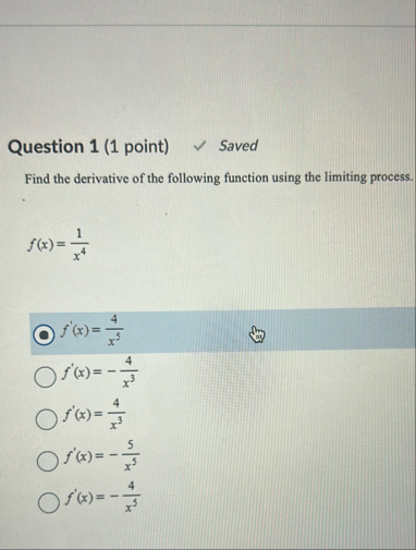 Question 1 ( 1 point ) Saved Find the derivative