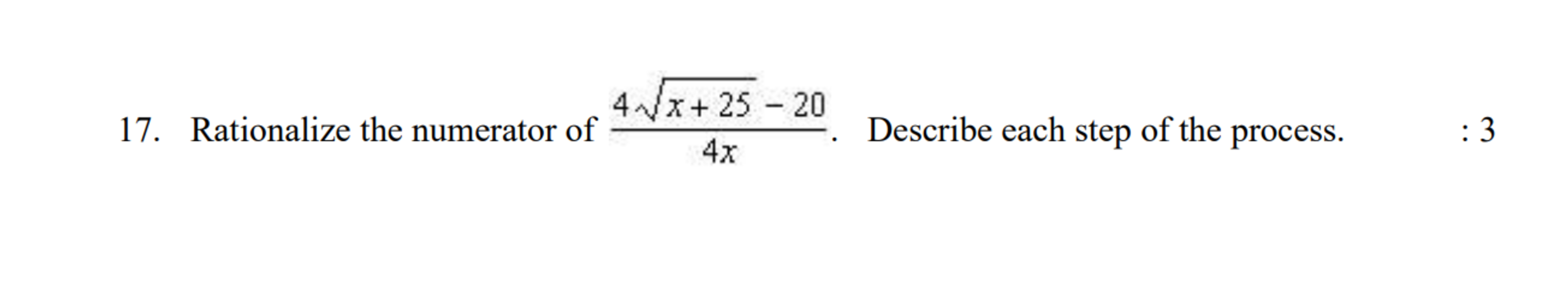 Rationalize the numerator o f 4 x + 2 5 2 - 2 0 4