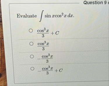 Question 9 Evaluate s i n x c o s 2 x d x c o s 3