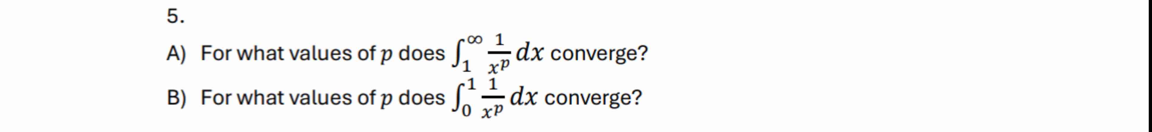A p does 1 1 x p d x converge? B p does 0 1 1 x p