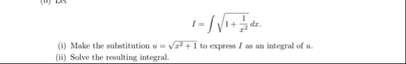 I = 1 1 x 2 2 d x ( i ) Make the substitution u =