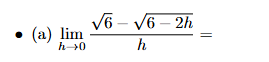 ( a ) lim h 0 6 2 - 6 - 2 h 2 h =