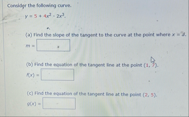 Consider the following curve. y = 5 4 x 2 - 2 x 3