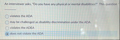 An interviewer asks, " Do you have any physical