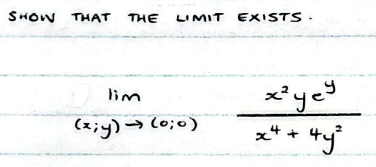 SHOW THAT THE LIMIT EXISTS. lim ( x ; y ) ( 0 ; 0