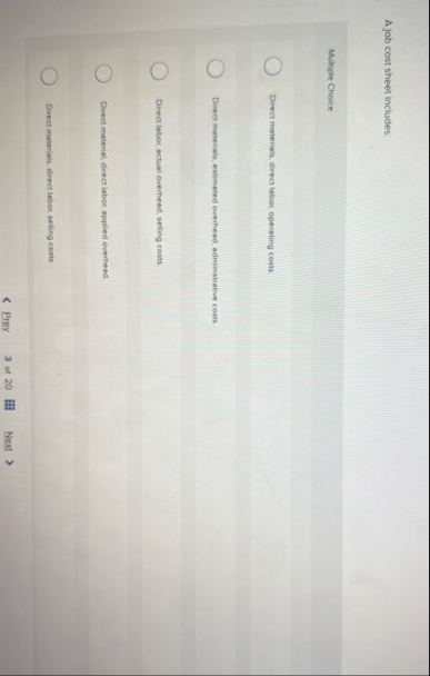 A job cost sheet includes: Multiple Choice Direct