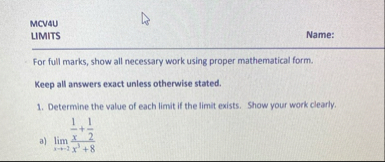 MCV 4 U LIMITS Name: For full marks, show all