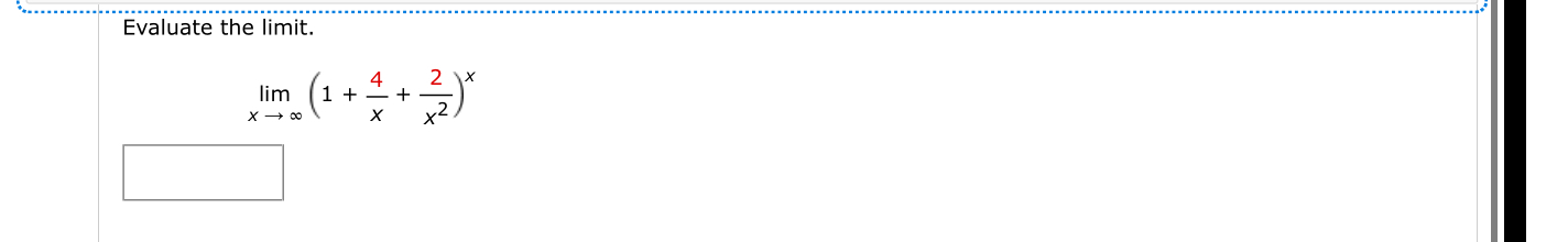 Evaluate the l i m i t . lim x ( 1 + 4 x + 2 x 2