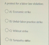 A protest for a labor law violation: A ) Economic