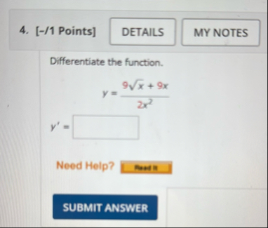 [ - / 1 Points ] Differentiate the function. y =