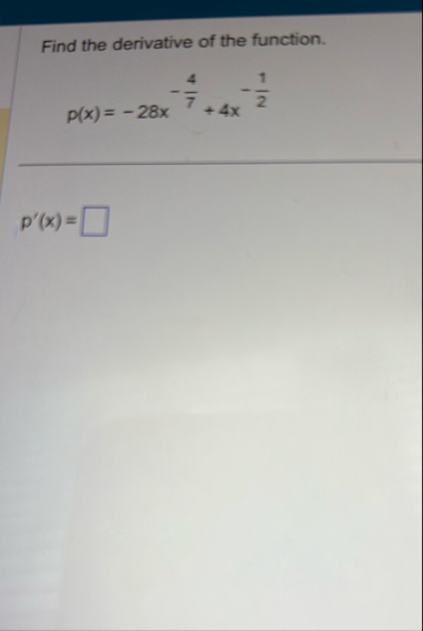 Find the derivative of the function. p ( x ) = -