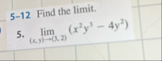 5 - 1 2 Find the limit . 5 . lim ( x , y ) ( 3 ,