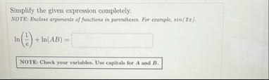 Simplify the given expression completely. NOTE: