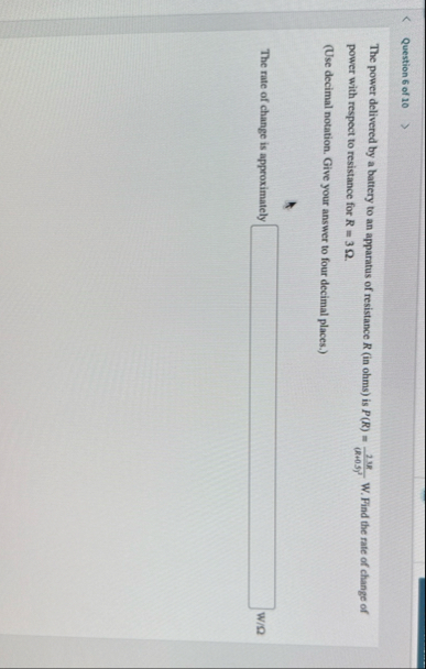 Question 6 of 1 0 The power delivered by a