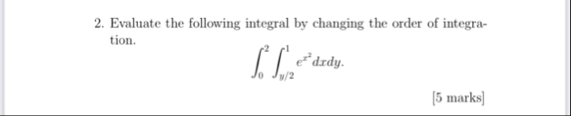 Evaluate the following integral by changing the