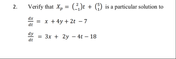 Verify that x p = ( 2 - 1 ) t ( 5 1 ) is a