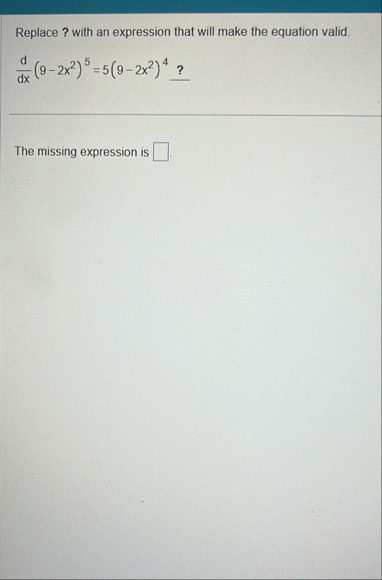 Replace ? with an expression that will make the