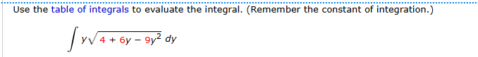 Use the table o f integrals t o evaluate the