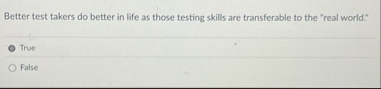 Better test takers do better in life as those