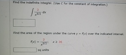 Find the indefinite integral. ( Use C for the