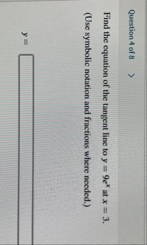 Question 4 of 8 Find the equation of the tangent